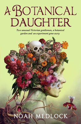 A Botanical Daughter by Medlock, Noah