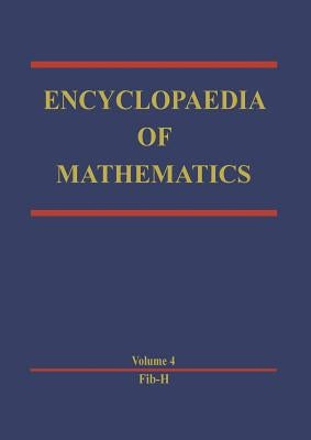 Encyclopaedia of Mathematics: Fibonacci Method -- H by Hazewinkel, Michiel
