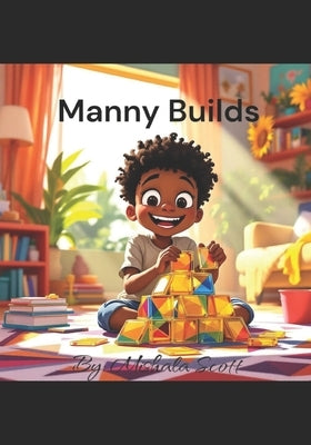 Manny Builds by Scott, Mishala