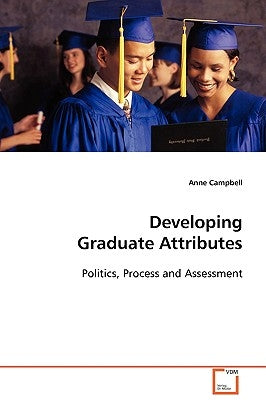 Developing Graduate Attributes by Campbell, Anne
