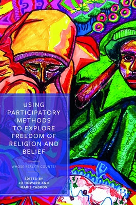 Using Participatory Methods to Explore Freedom of Religion and Belief: Whose Reality Counts? by Suleiman Abdullahi, Fatima