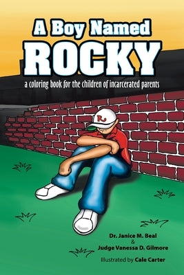 A Boy Named Rocky: A Coloring Book for the Children of Incarcerated Parents by Beal, Janice M.