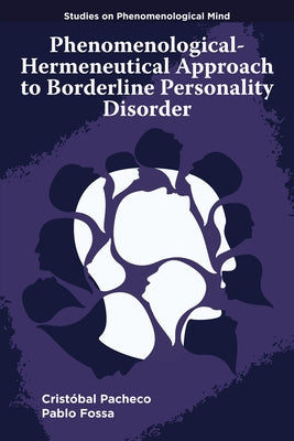 Phenomenological-Hermeneutical Approach to Borderline Personality Disorder by Pacheco, Cristóbal