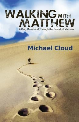Walking with Matthew by Cloud, Michael a.