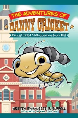 The Adventures of Danny Cricket by Burrell, Annette R.
