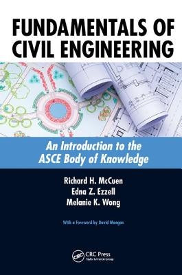 Fundamentals of Civil Engineering: An Introduction to the Asce Body of Knowledge by McCuen, Richard H.