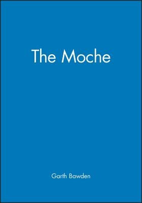 The Moche by Bawden, Garth