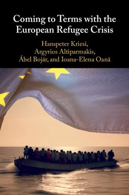 Coming to Terms with the European Refugee Crisis by Kriesi, Hanspeter
