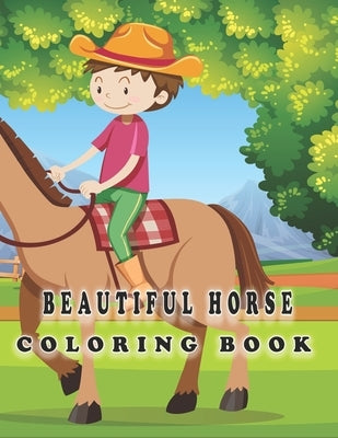 Beautiful Horses coloring book: horse coloring book for adults by Zinaoui, Oussama