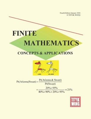 Finite Mathematics Concepts & Applications by Wong, Henry