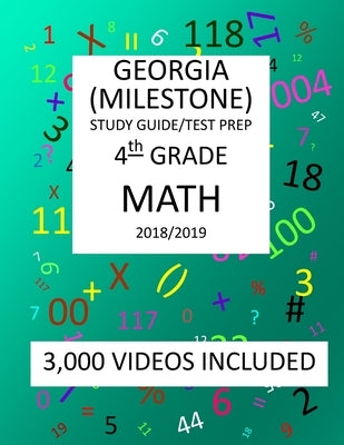 4th Grade GEORGIA MILESTONE, 2019 MATH, Test Prep: : 4th Grade GEORGIA MILESTONE 2019 MATH Test Prep/Study Guide by Shannon, Math