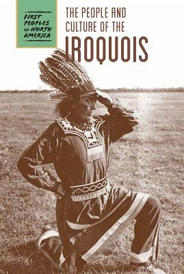 The People and Culture of the Iroquois by Lawton, Cassie M.