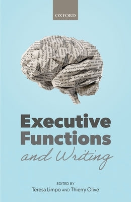 Executive Functions and Writing by Limpo, Teresa