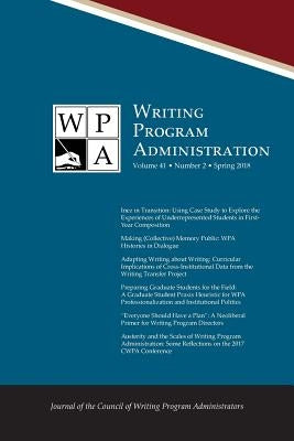 Wpa: Writing Program Administration 41.2 (Spring 2018) by Ostergaard, Lori