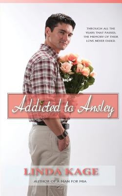 Addicted to Ansley by Kage, Linda