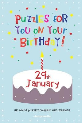 Puzzles for you on your Birthday - 29th January by Media, Clarity