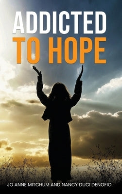 Addicted to Hope by Mitchum, Jo Anne