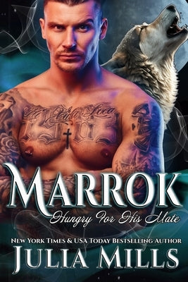 Marrok: A Wolf's Hunger Alpha Shifter Romance by Nuts, Book Nook