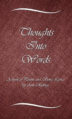 Thoughts Into Words by Ridings, Sarah Ann