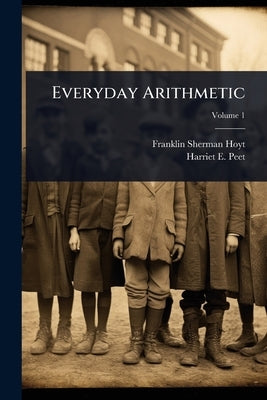 Everyday Arithmetic by Hoyt, Franklin Sherman