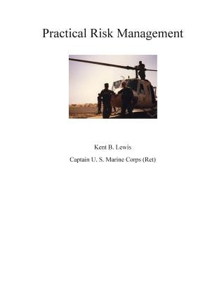 Practical Risk Management by Lewis, Kent B.