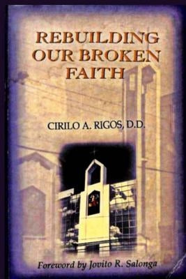 Rebuilding Our Broken Faith by Elizes Pub, Tatay Jobo