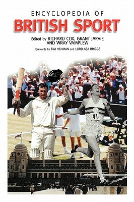 Encyclopedia of British Sport by Cox, Richard William