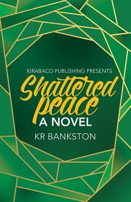 Shattered Peace by Bankston, Kr