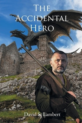 The Accidental Hero by Lambert, David S.