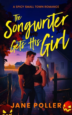 The Songwriter Gets His Girl by Poller, Jane