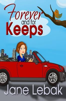 Forever And For Keeps by Lebak, Jane