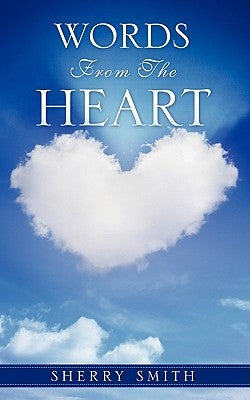 Words from the Heart by Smith, Sherry