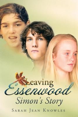Leaving Essenwood: Simon's Story by Knowles, Sarah Jean