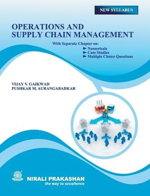 Operations and Supply Chain Management by Gaikwad, V. V.