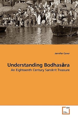 Understanding Bodhasāra by Cover, Jennifer