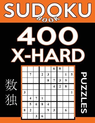 Sudoku Book 400 Extra Hard Puzzles: Sudoku Puzzle Book With Only One Level of Difficulty by Book, Sudoku