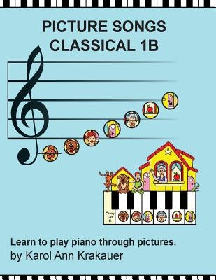 Picture Songs 1B Classical by Krakauer, Karol Ann