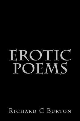 Erotic Poems by Burton, Richard C.