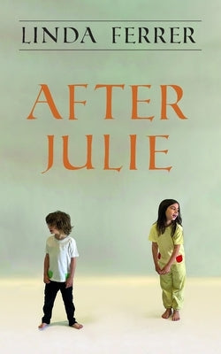 After Julie by Ferrer, Linda