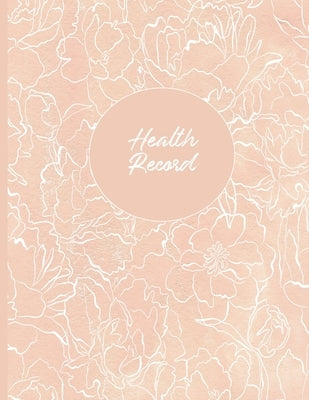 Health Record: Daily Home Monitoring of Blood Pressure, Glucose, and Heart Rate, Large Floral Cover by Simply Pretty Log Books