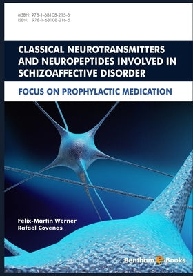 Classical Neurotransmitters and Neuropeptides Involved in Schizoaffective Disorder by Coveñas, Rafael