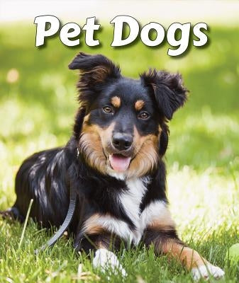 Pet Dogs by Brannon, Cecelia H.