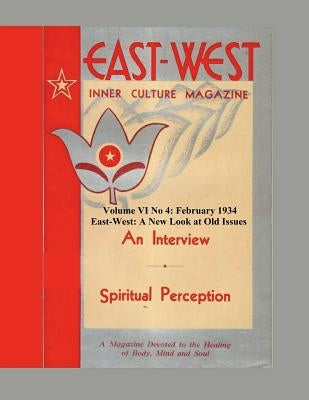 Volume VI No 4: February, 1934: East-West: A New Look at Old Issues by Castellano-Hoyt, Donald