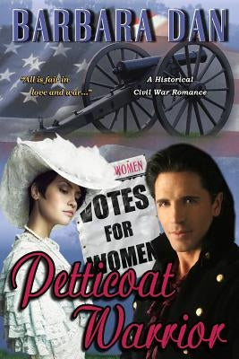 Petticoat Warrior by Dan, Barbara