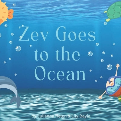 Zev Goes to the Ocean by Bayla, Lily
