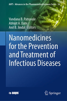 Nanomedicines for the Prevention and Treatment of Infectious Diseases by Patravale, Vandana B.