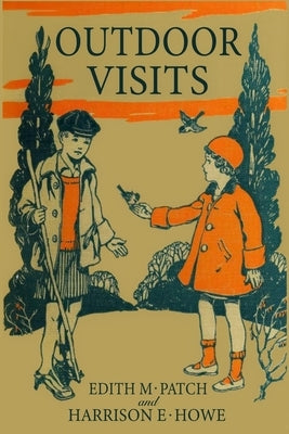 Outdoor Visits (Nature and Science Readers) by Patch, Edith M.