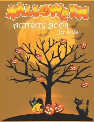Halloween Activity Book For Kids: Coloring Pages, Dot to Dot, Color by Number, Mazes and More! by Art, Xskul