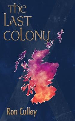The Last Colony by Culley, Ron