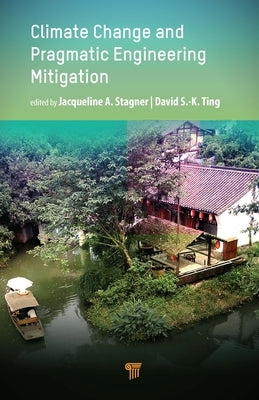 Climate Change and Pragmatic Engineering Mitigation by Stagner, Jacqueline A.